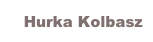 Hurka Kolbasz
